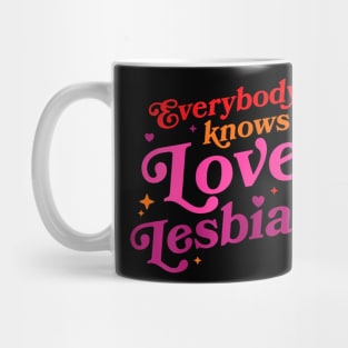 Knows I Love Lesbians Heart LGBT Quote Mug